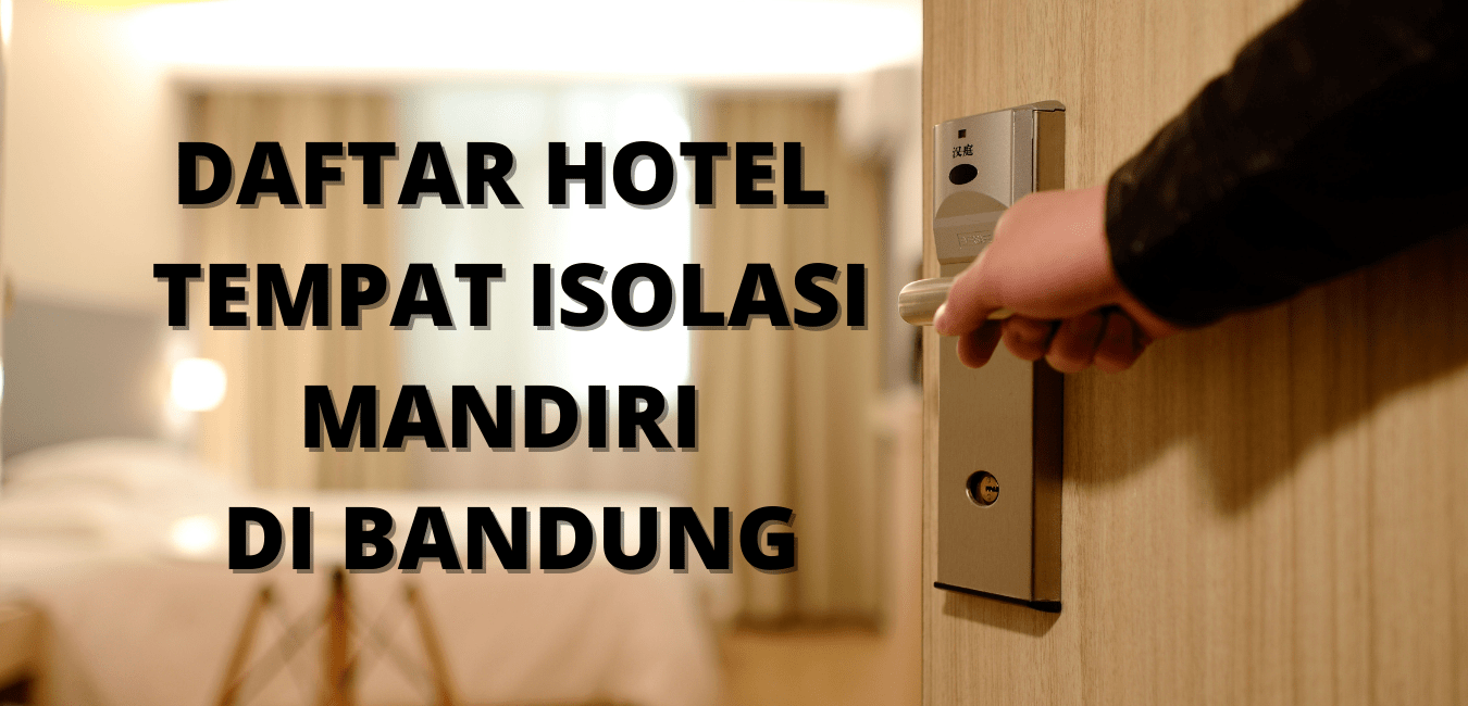 Bandung Tambah Jumlah Hotel Untuk Tempat Isolasi Mandiri