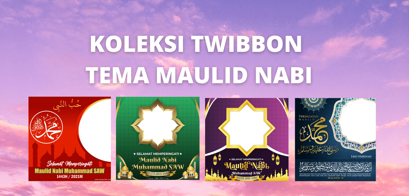 Kumpulan Twibbon Maulid beserta Bacaan Sholawat Nabi