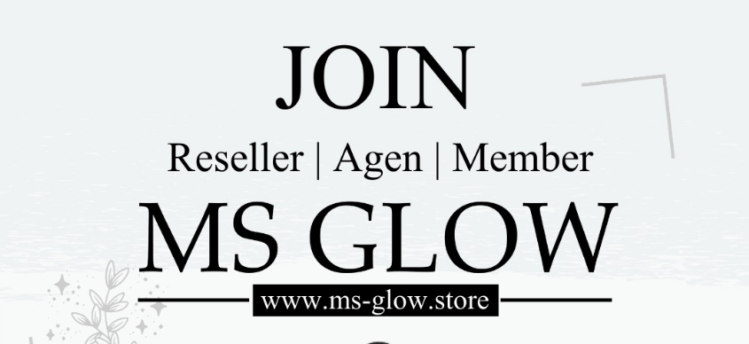 Begini Cara Mudah Menjadi Reseller MS Glow Resmi